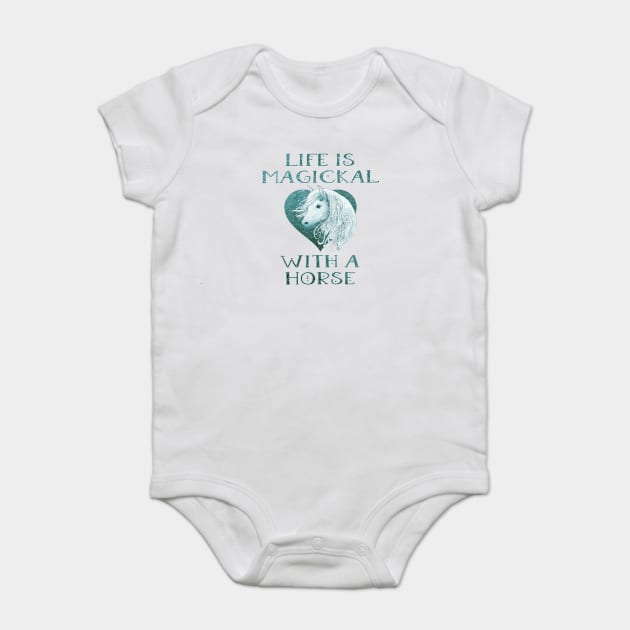 Cheeky Witch® Teal Life is Magickal With a Horse Baby Bodysuit by Cheeky Witch